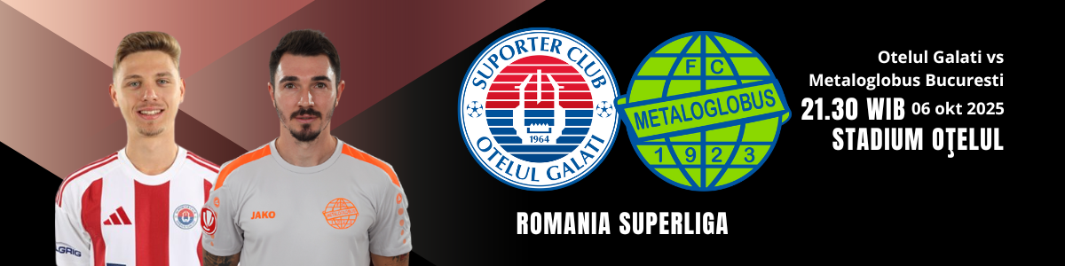 Otelul Galati akan menghadapi Metaloglobus Bucuresti pada hari Senin, 6 Oktober 2025, pukul 21.30 WIB