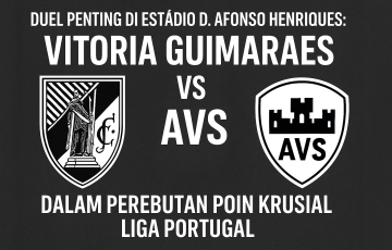“Poster pertandingan Liga Portugal antara Vitoria Guimaraes vs AVS dengan logo kedua tim dan tulisan duel penting di Estádio D. Afonso Henriques.”